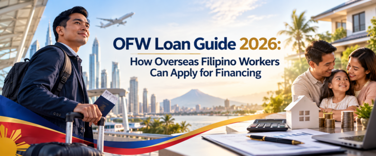 OFW Loan Guide 2026: How Overseas Filipino Workers Can Apply for Financing